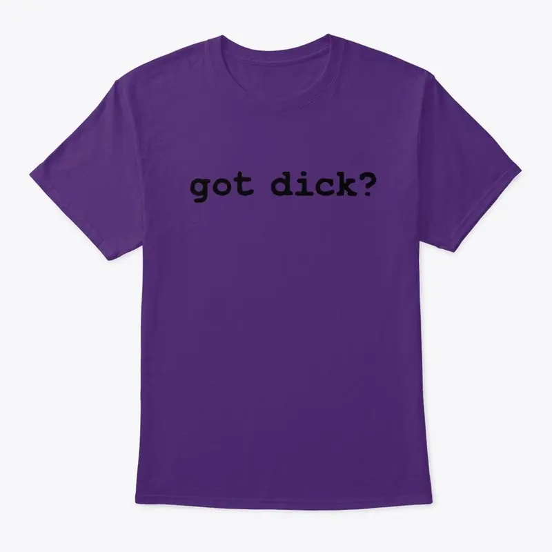 Got Dick?