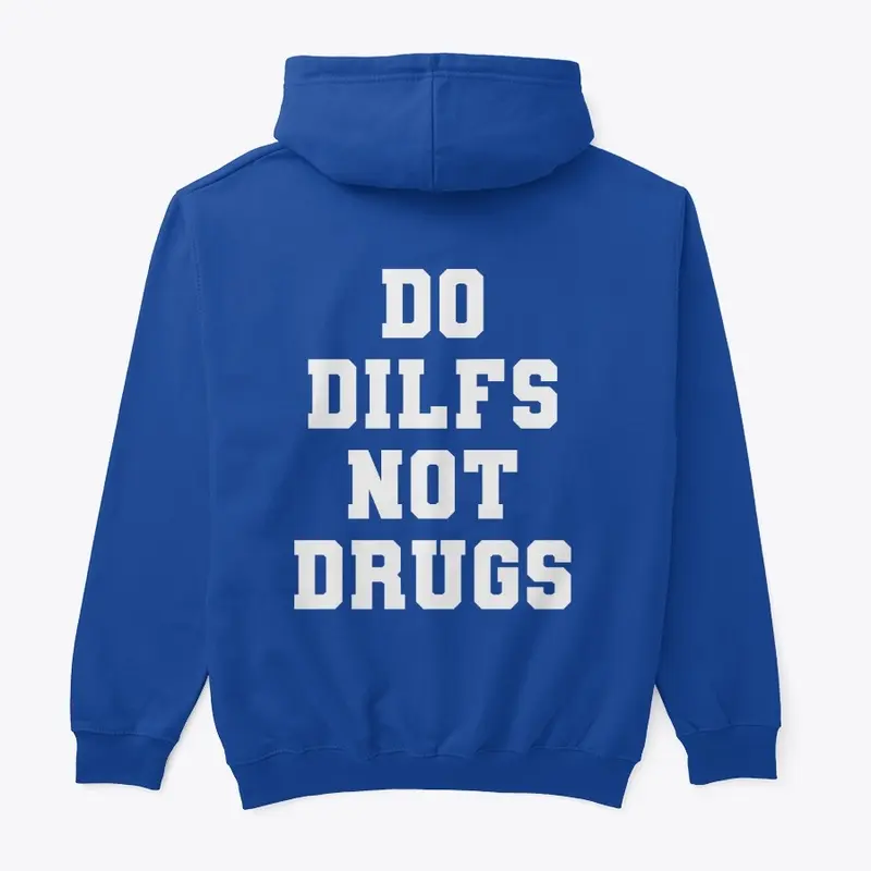 Do Dilfs Not Drugs